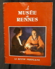 Le Musée de Rennes. (Supplément au n°95  de La Revue Française - novembre 1957). Berhaut Marie