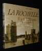 La Rochelle il y a 100 ans en cartes postales anciennes. Labour Jean-Luc