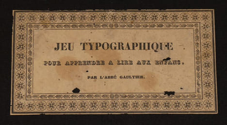 Jeu typographique pour apprendre à lire aux enfans. Gaultier Louis