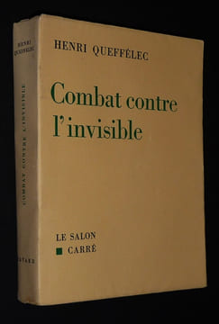 Combat contre l'invisible. Queffélec Henri