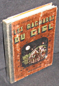 Les Bagnards du Ciel. Collard Robert