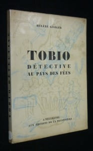 Tobio, détective au pays des fées. Gisiger Hélène