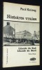 Histoires vraies. Mojennoù gwir suivi de Irlande du Sud, Irlande du Nord. Iwerzhon ar C'hreisteiz, Iwerzhon an hanternoz. Keineg Paol