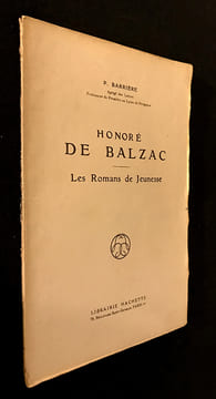 Honoré de Balzac : Les Romans de Jeunesse. Barrière P.