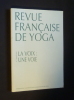 Revue Française de Yoga - La voix : une voie (n°7 Nouvelle série). Fédération nationale des Enseignants de Yoga,Maman Andrée