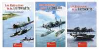 Les hydravions de la Luftwaffe (3 volumes). Neulen Hans Werner, Roba Jean-Louis, Ledet Michel, Cony Christophe