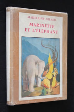 Marinette et l'éléphant. Gilard Madeleine