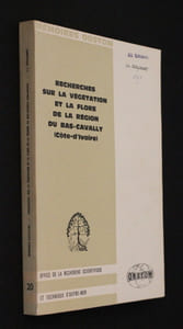 Recherches sur la végétation et la flore de la région du Bas-Cavally (Côte-d'Ivoire)