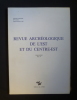 Renue archéologique de l'Est et du Centre-Est tome XXXVI fascicule 3-4. Collectif