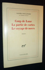 Coup de Lune. La partie de cartes. Le voyage de noces. Boulanger Daniel