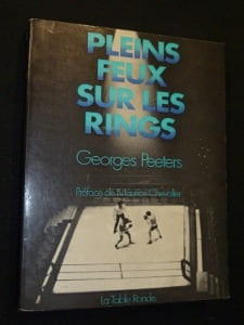 Pleins feux sur les rings. Peeters Georges
