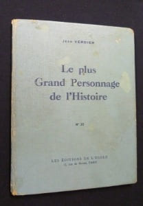 Le plus Grand Personnage de l'Histoire. Verdier Jean