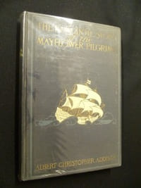 The romantic story of the Mayflower Pilgrim