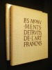 Les monuments détruits de l'art français (tomes 1 et 2). Réau Louis