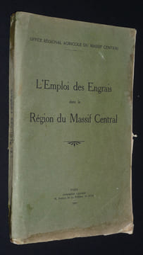 L'Emploi des engrais dans la région du Massif Central. Collectif