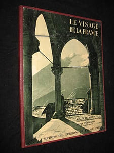 Le Visage de la France : La Vallée du Rhône ; Alpes Françaises