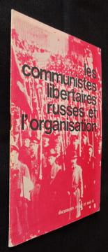 Les communistes libertaires russes et l'organisation. Anonyme