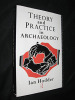 Theory and Practice in archaeology. Hodder Ian