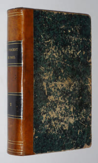 Vie de Saint Paul, instituteur et premier supérieur général de la congrégation de la mission (Volume 2). Suivi de La Vie de M. Alméras, l'ami et le successeur immédiat de Saint Vincent de Paul