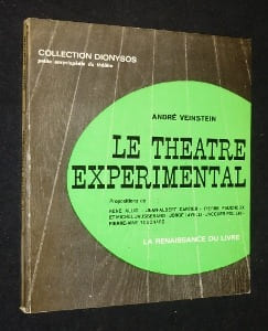 Le théâtre expérimental. Tendances et propositions. Veinstein André
