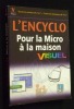 L'Encyclo Pour la Micro à la maison Visuel. Wiley Publishing
