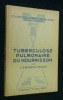 Tuberculose pulmonaire du nourrisson. Ribadeau-Dumas L.
