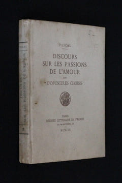 Discours sur les passions de l'amour, suivi d'Opuscules choisis. Pascal
