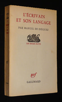 L'Ecrivain et son langage. Diéguez Manuel de