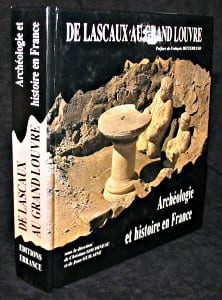 De Lascaux au Grand Louvre, archéologie et histoire en France. Collectif