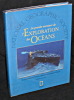La grande aventure de l'exploration des océans. Ballard Robert D.