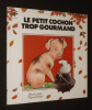 Le Petit Cochon trop gourmand. Prévost Danièle