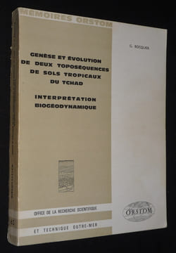 Genèse et évolution de deux toposéquences de sols tropicaux du Tchad. Bocquier G.