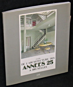 Guide de l'architecture des années 25 à Bruxelles. Collectif