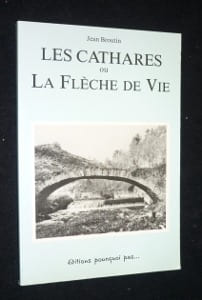 Les Cathares ou la flèche de vie