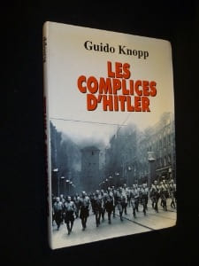 Les Complices d'Hitler. Knopp Guido