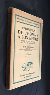 L'adaptation de l'homme à son métier : étude de psychologie sociale et industrielle. Bonnardel René
