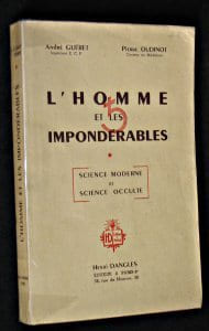 L'Homme et les impondérables, science moderne et science occulte. Gueret André,Oudinot Pierre