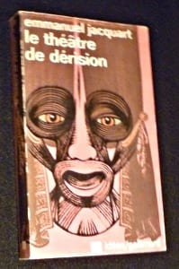 Le théâtre de dérision. Jacquart Emmanuel