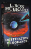 Mission Terre, Tome 7 : Destination vengeance. Hubbard L. Ron