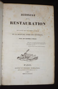 Histoire de la Restauration et des causes qui ont amené la chute des Bourbons