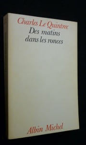 Des matins dans les ronces. Le Quintrec Charles