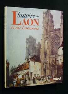 Histoire de Laon et du Laonnois