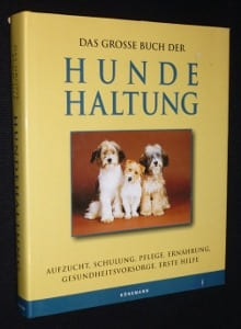 Das grosse Buch der Hunde-Haltung. Hoffman Matthew