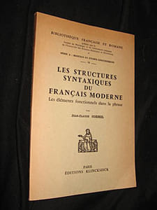 Les Structures syntaxiques du français moderne. les éléments fonctionnels dans la phrase