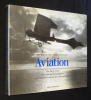 Aviation : Les premières années de l'aéronautique. Almond Peter