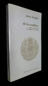 De la souillure. Essai sur les notions de pollution et de tabou
