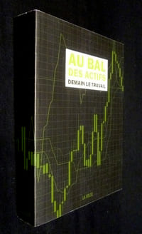 Au bal des actifs, demain le travail.