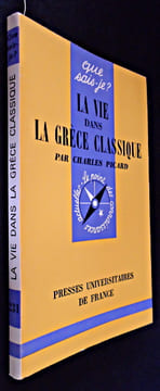 La vie dans la Grèce classique. Picard Charles