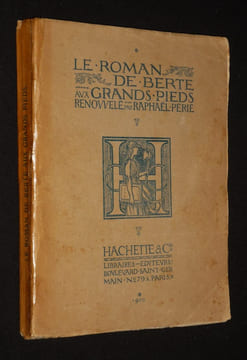 Le Roman de Berte aux Grands Pieds. Périé Raphaël