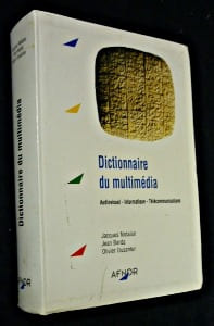 Dictionnaire du multimédia. Audiovisuel. Informatique. Télécommunications